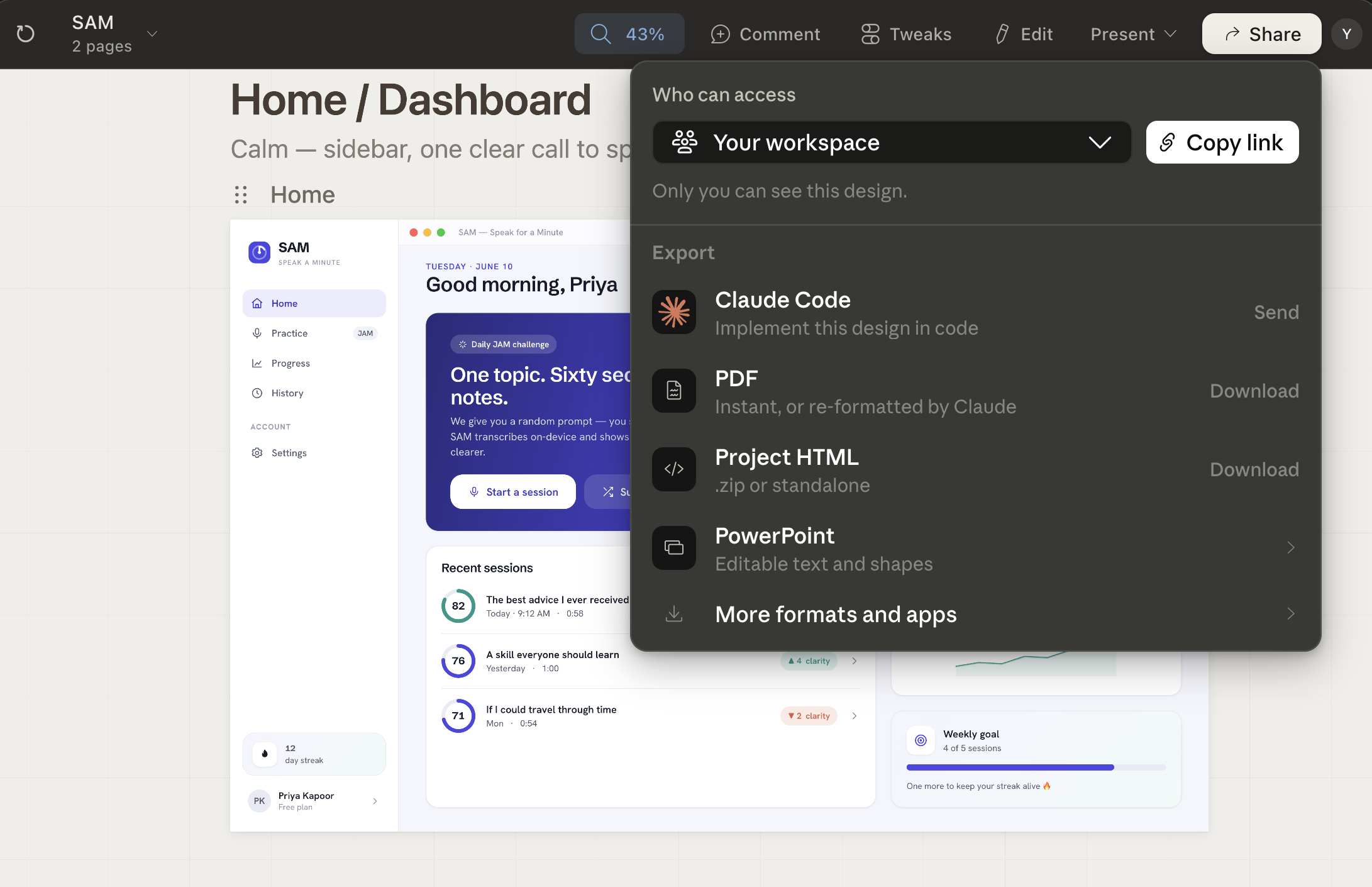 Screenshot of the Claude Design Share/Export menu open over the SAM mockup. Menu header “Who can access” with “Your workspace” dropdown, a “Copy link” button, and text “Only you can see this design.” Below, an “Export” section lists: “Claude Code — Implement this design in code” (Send); “PDF — Instant, or re-formatted by Claude” (Download); “Project HTML — .zip or standalone” (Download); “PowerPoint — Editable text and shapes”; and “More formats and apps”.